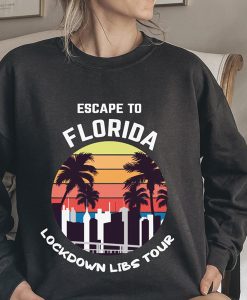 The Lockdown Libs Tour Escape To Florida sweatshirt RJ22