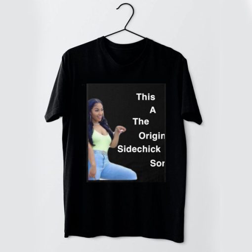 shenseea this a origin sidechick sor t shirt