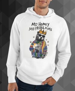 Mo Honey Mo Problems hoodie