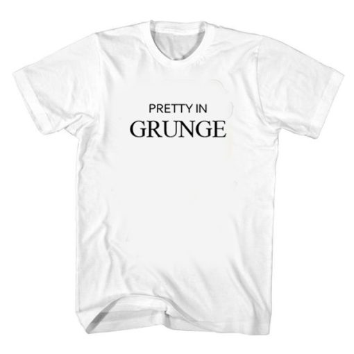 Pretty In Grunge t shirt