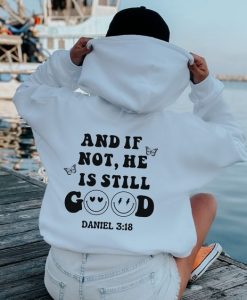 And If Not He Is Still Good hoodie back, Christian Hoodie, Oversized Hoodie