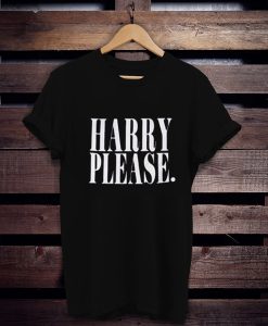 Harry Please t shirt