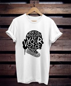 Ruth Bader Ginsburg Speak Your Mind t shirt