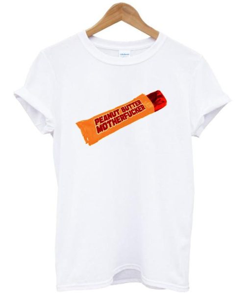 peanut butter motherfucker t shirt