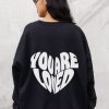 You Are Loved sweatshirt back
