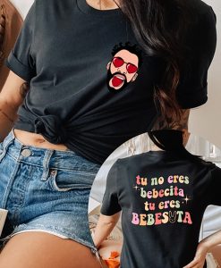 Bad Bunny Front Back t shirt, Tu No Eres Bebecita Eres Bebesota Shirt, 90s Bad Bunny