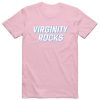 Light Pink Virginity Rocks t-shirt