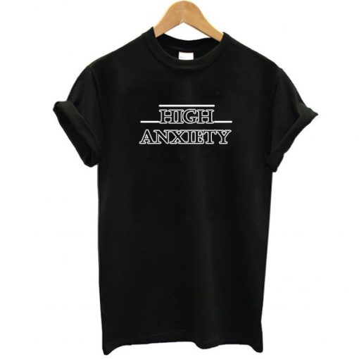 high anxiety font t shirt