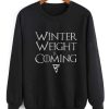 Winter Weight Pizza Lover Lazy Funny sweatshirt