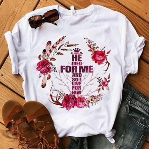 Memorial day Jesus he died for me and so i live for him t shirt