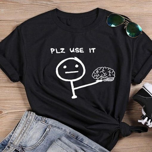 plz use it t shirt