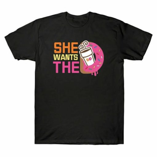 Coffee Wants She Donuts t shirt