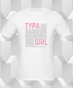 Typa girl song lyrics T Shirt