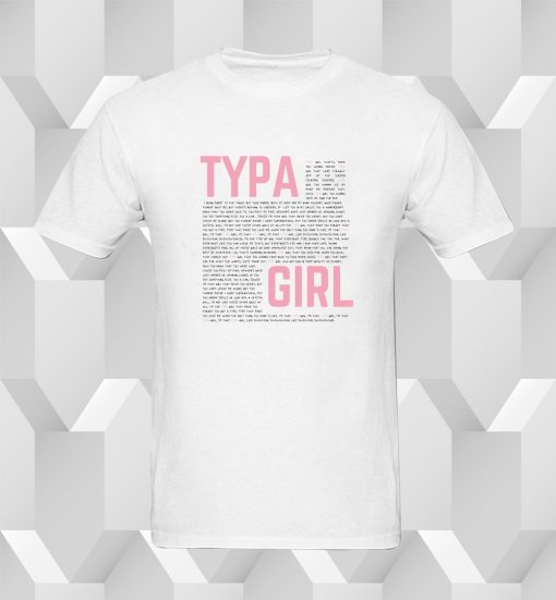 Typa girl song lyrics T Shirt