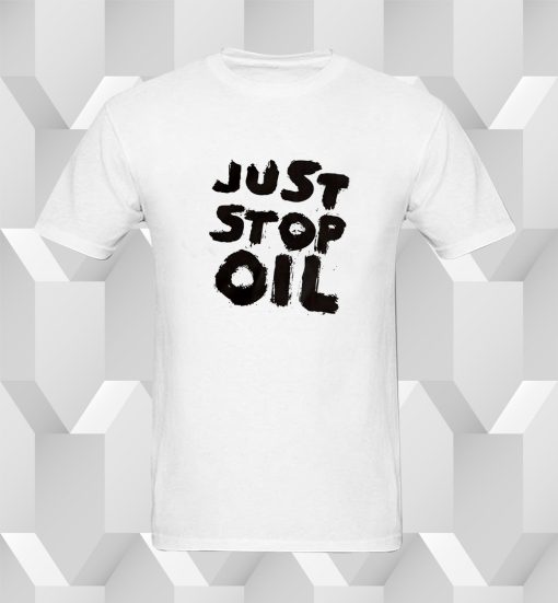 Just Stop Oil T Shirt