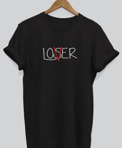 Loser Be Lover T Shirt