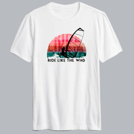 Ride Like The Wind T Shirt