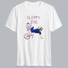 Sloppy Joe T Shirt