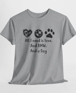 All I Need Is Love And BMW Unisex T-Shirt thd